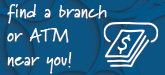 find a branch or ATM near you!